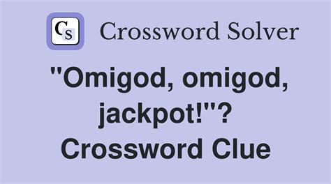 Jackpot Crossword Clue .